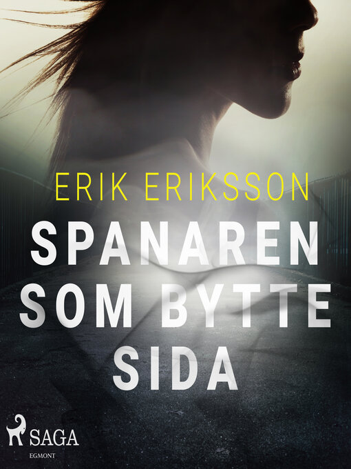 Title details for Spanaren som bytte sida by Erik Eriksson - Wait list